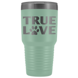 True Love 30oz Tumbler