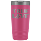 True Love 20oz Tumbler