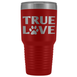 True Love 30oz Tumbler